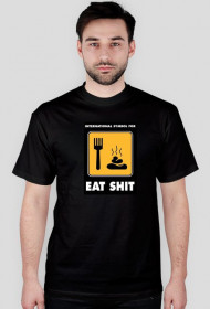 eat shit