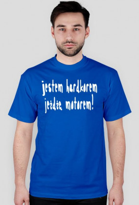 jestem hardkorem!