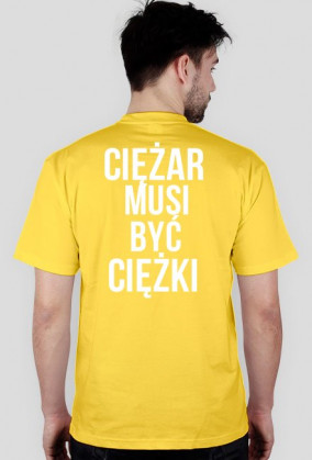 Koszulka Ciężar musi być ciężki