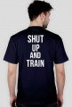 Koszulka Shut Up And Train