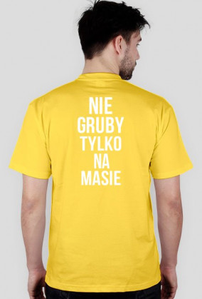 Koszulka Nie gruby tylko na masie