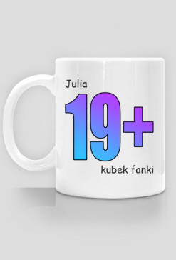 Julia - kubek fanki 19 plus
