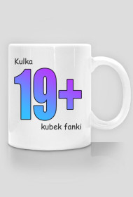 Kulka - kubek fanki 19 plus