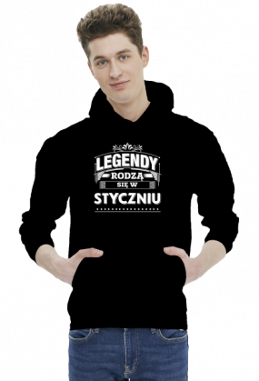 Bluza z kapturem Legendy rodza sie w styczniu