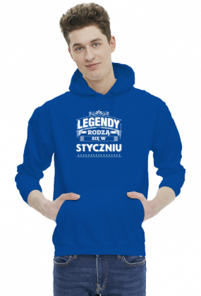 Bluza z kapturem Legendy rodza sie w styczniu