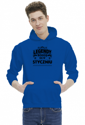 Bluza z kapturem Legendy rodza sie w styczniu