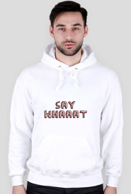 Bluza SAY WHAAAT
