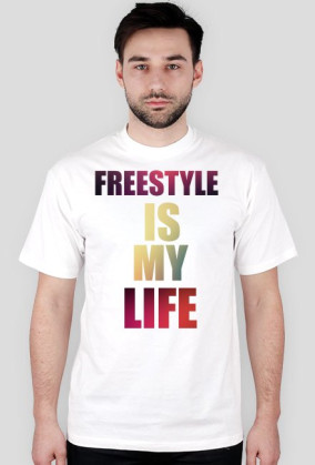 FREESTYLE IS MY LIFE