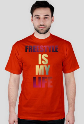 FREESTYLE IS MY LIFE