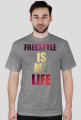 FREESTYLE IS MY LIFE