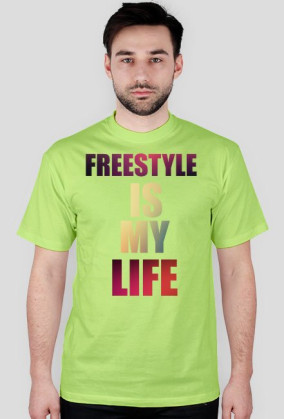 FREESTYLE IS MY LIFE
