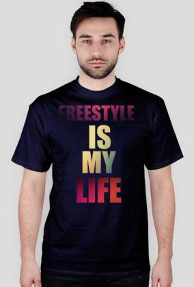 FREESTYLE IS MY LIFE