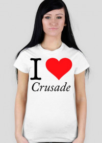 I love crusade damska