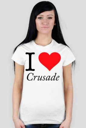 I love crusade damska