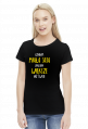 Gdybym miała jaja, byłyby większe niż twoje - Damski T-shirt