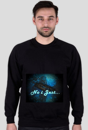 No i jest... (bluza)