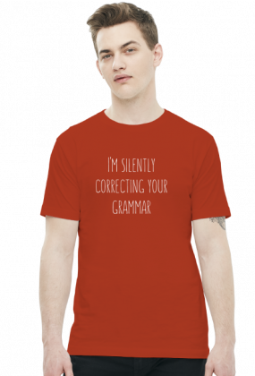 I'm Silently Correcting Your Grammar - Męski T-shirt