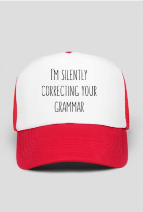 I'm Silently Correcting Your Grammar - Czapka z daszkiem
