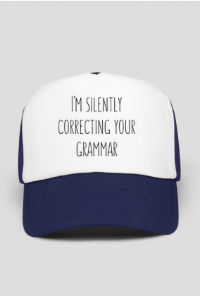 I'm Silently Correcting Your Grammar - Czapka z daszkiem