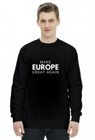 Bluza "Make Europe Great Again"