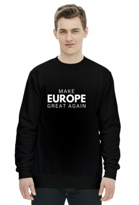Bluza "Make Europe Great Again"