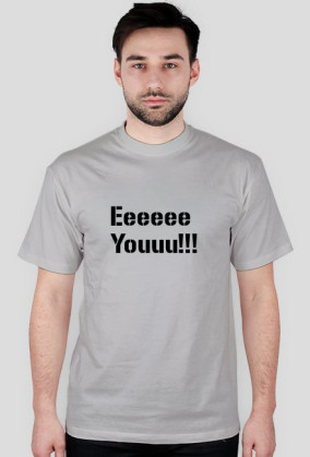 Eeeeee Youuu!!!