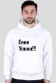 Bluza Eeee Youuu!!!