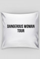 Poszewka na jasia Dangerous Woman Tour