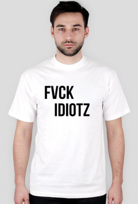 T-shirt 'fvck idiotz'