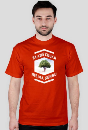 Koszulka bez sensu