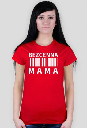 BStyle - Bezcenna Mama (koszulka dla Mamy)