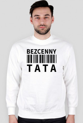 BStyle - Bezcenny Tata (bluza dla Taty)