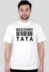 BStyle - Bezcenny Tata (koszulka dla Taty)