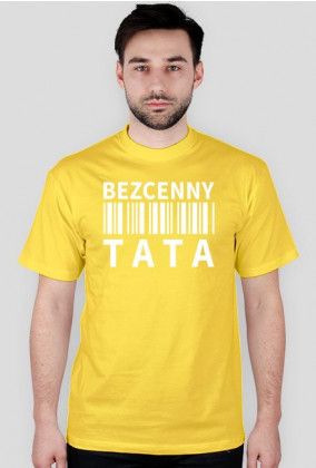 BStyle - Bezcenny Tata (koszulka dla Taty)