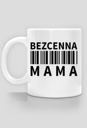 BStyle - Bezcenna Mama (kubek dla Mamy)