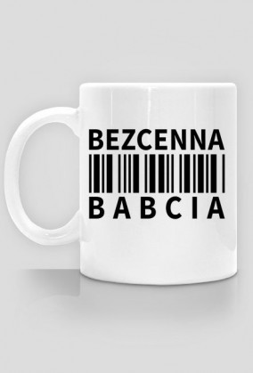 BStyle - Bezcenna Babcia (kubek dla Babci)