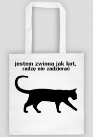 jestem zwinna jak kot, radzę nie zadzierać - torba
