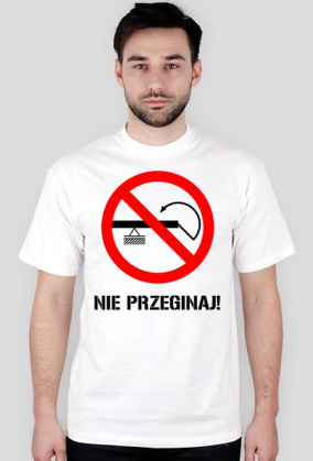 Nie przeginaj! Biała