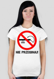 Nie przeginaj! Biała. K