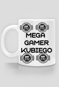 KUBEK "MEGA GAMER KUBIEGO" (KUBI STYLE)