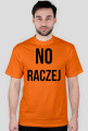 Koszulka NO RACZEJ