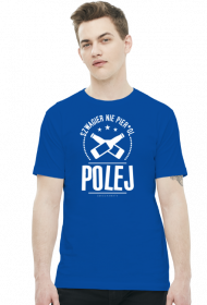 Szwagier nie pierdol polej nowy wzór