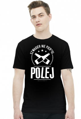 Szwagier nie pierdol polej nowy wzór