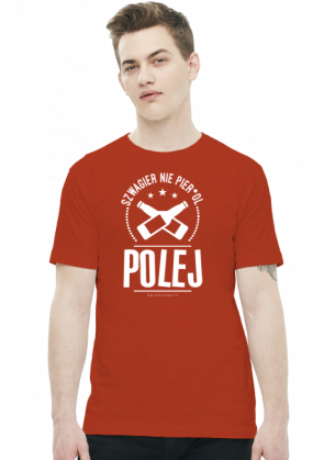Szwagier nie pierdol polej nowy wzór