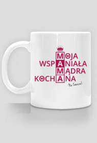 BStyle - Moja wspaniała, mądra, kochana Mama (Prezent na dzień matki)