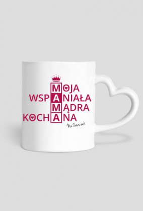 BStyle - Moja wspaniała, mądra, kochana Mama (Prezent na dzień matki)