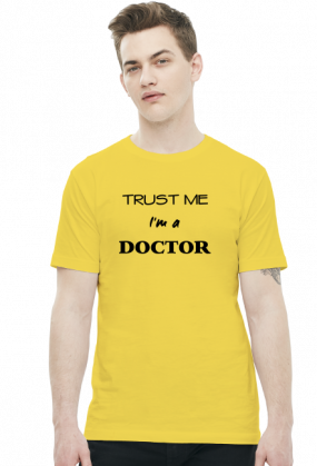 Trust me I'm a doctor koszulka