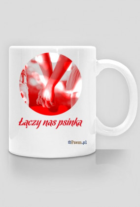 Łączy nas psinka - kubek z białym uchem