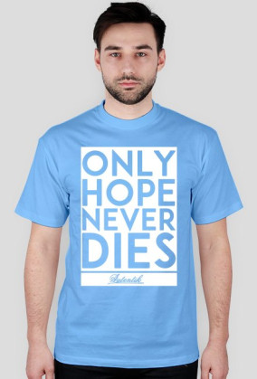 Only Hope Never Dies
