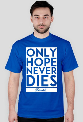 Only Hope Never Dies